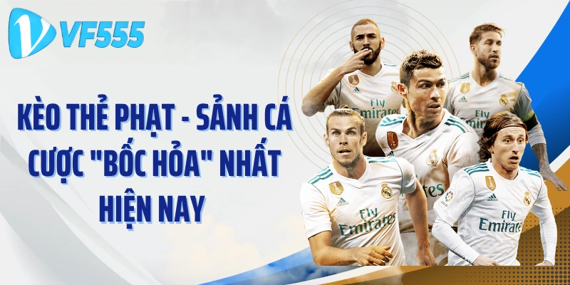 Kèo Thẻ Phạt - Sảnh Cá Cược "Bốc Hỏa" Nhất Hiện Nay 